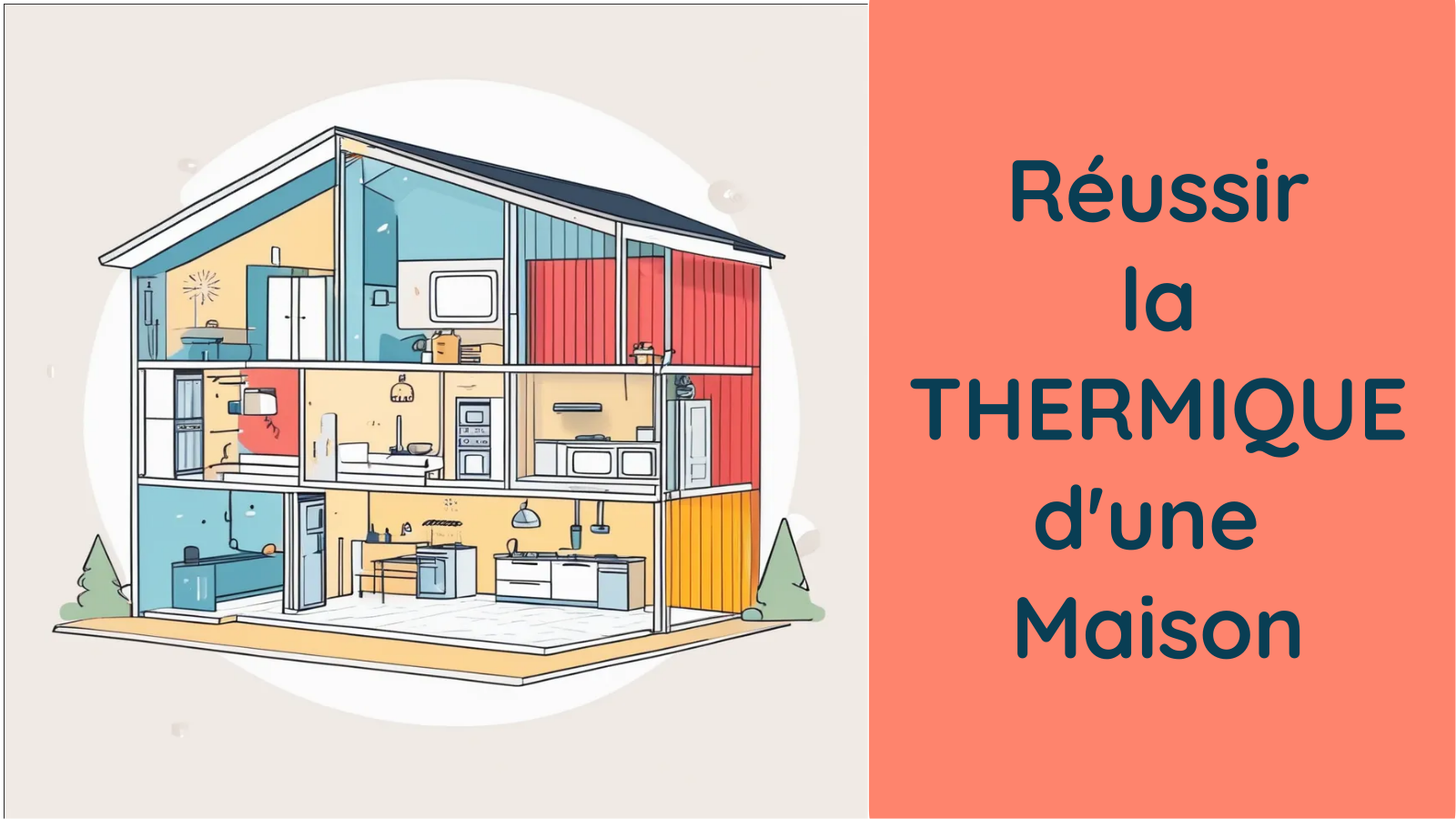 Les 5 Clés pour Assurer le Confort Thermique d’une Maison